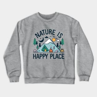 Nature is my happy place Crewneck Sweatshirt
